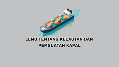 Ilmu Tentang Kelautan dan Pembuatan Kapal TTS