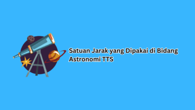 Satuan Jarak yang Dipakai di Bidang Astronomi TTS